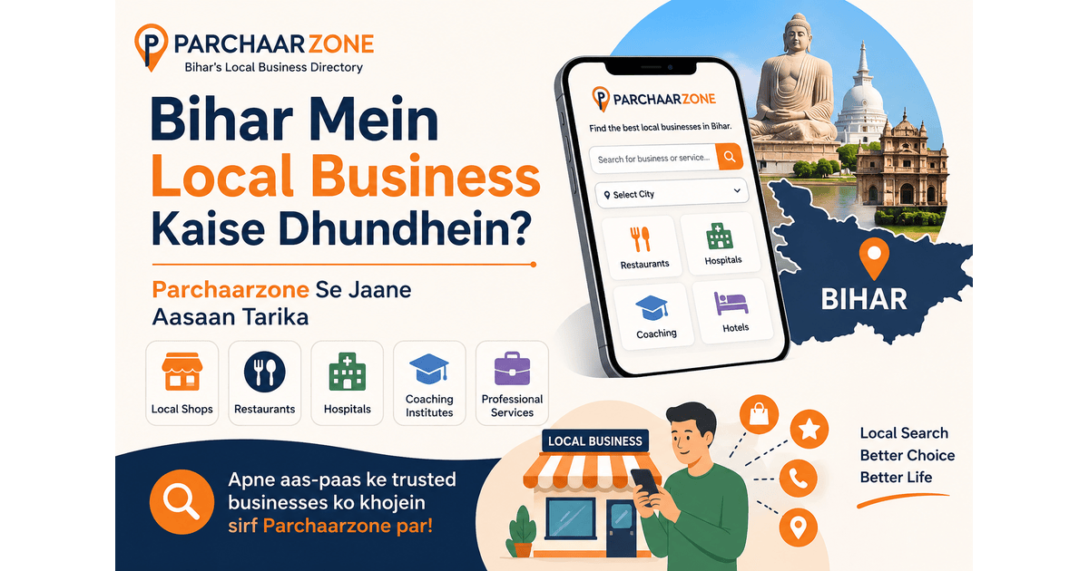 How to Find Local Businesses in Bihar - Complete Guide - Parchaarzone Blog